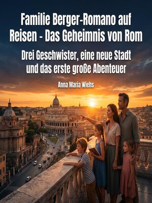 cover image of Familie Berger-Romano auf Reisen--Das Geheimnis von Rom